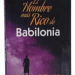 EL HOMBRE MÁS RICO DE BABILONIA / GEORGE S. CLASON
