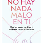 NO HAY NADA MALO EN TI - MARTA SEGRELLES