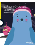 BERTA NO QUIERE DORMIR - BERNARDITA OJEDA