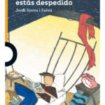 QUERIDO HIJO: ESTÁS DESPEDIDO - JORDI SIERRA I FABRA