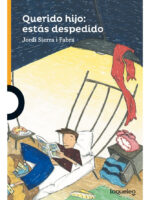 QUERIDO HIJO: ESTÁS DESPEDIDO - JORDI SIERRA I FABRA