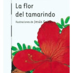 LA FLOR DEL TAMARINDO - LUISA VILLAR LIÉBANA