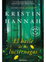 EL BAILE DE LAS LUCIÉRNAGAS - KRISTIN HANNAH