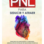 PNL PARA SEDUCIR Y ATRAER - LUCIANO BUCARELLI