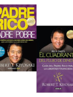 PADRE RICO PADRE POBRE + EL CUADRANTE DEL FLUJO DE DINERO