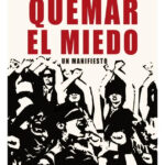 QUEMAR EL MIEDO. UN MANIFIESTO - LASTESIS COLECTIVO