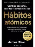 HÁBITOS ATÓMICOS - JAMES CLEAR / EDICIÓN ESPECIAL