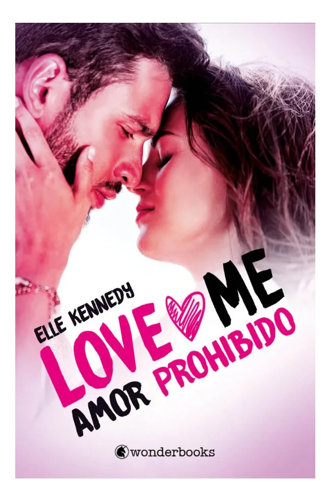 LOVE ME 1. AMOR PROHIBIDO - ELLE KENNEDY