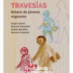 CUATRO TRAVESÍAS - RELATOS DE JÓVENES MIGRANTES