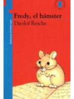 FREDY, EL HÁMSTER - DIETLOF REICHE