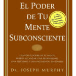 EL PODER DE TU MENTE SUBCONSCIENTE - DR. JOSEPH MURPHY