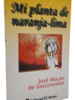 MI PLANTA DE NARANJA LIMA - JOSÉ MAURO DE VASCONCELOS
