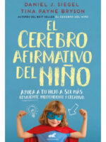 EL CEREBRO AFIRMATIVO DEL NIÑO - DANIEL J. SIEGEL
