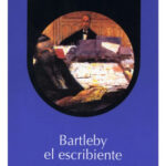 BARTLEBY EL ESCRIBIENTE - HERMAN MELVILLE