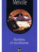 BARTLEBY EL ESCRIBIENTE - HERMAN MELVILLE