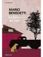 LA BORRA DEL CAFÉ - MARIO BENEDETTI