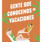 GENTE QUE CONOCEMOS EN VACACIONES - EMILY HENRY