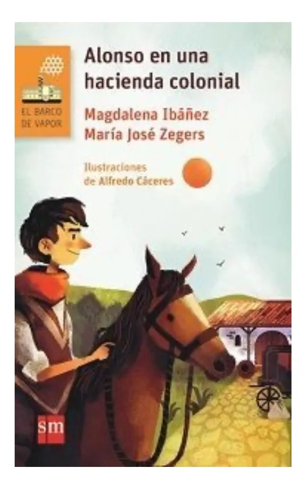 ALONSO EN UNA HACIENDA COLONIAL - MAGDALENA IBÁÑEZ