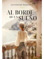 AL BORDE DE UN SUEÑO - CATHERINE PARKER L.