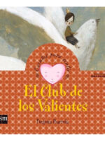 EL CLUB DE LOS VALIENTES - BEGOÑA IBARROLA