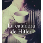 LA CATADORA DE HITLER - V. S. ALEXANDER