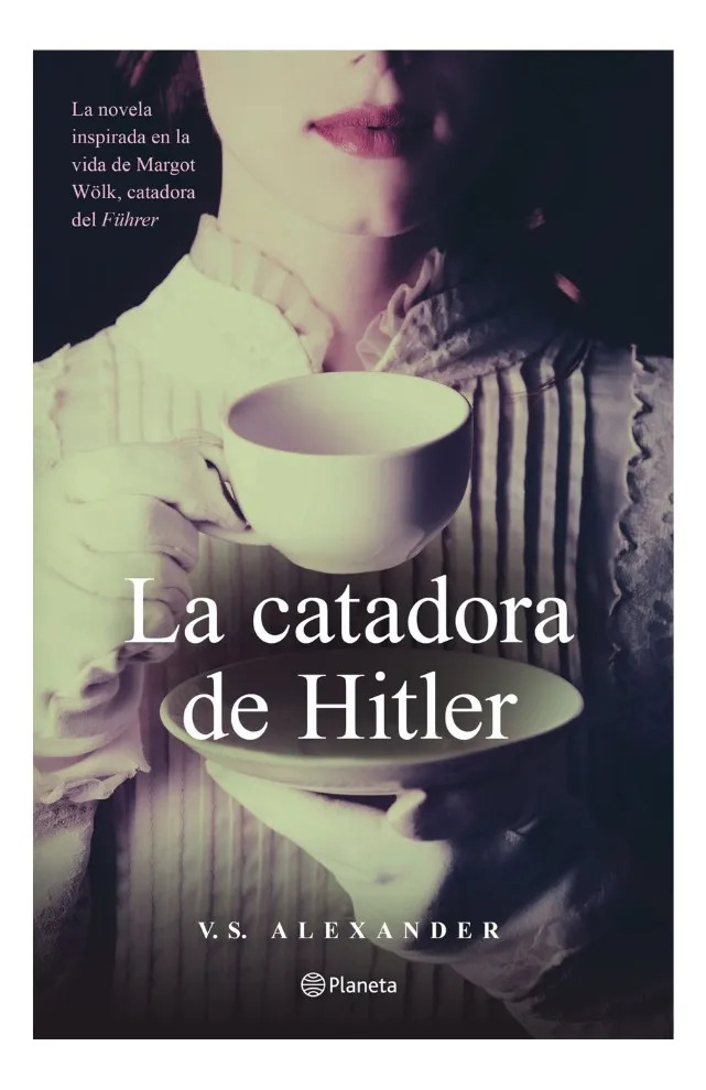 LA CATADORA DE HITLER - V. S. ALEXANDER