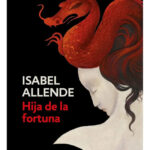 HIJA DE LA FORTUNA - ISABEL ALLENDE