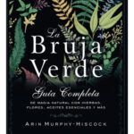 LA BRUJA VERDE - ARIN MURPHY-HISCOCK