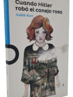 CUANDO HITLER ROBÓ EL CONEJO ROSA - JUDITH KERR