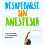 DESAPEGARSE SIN ANESTESIA - WALTER RISO
