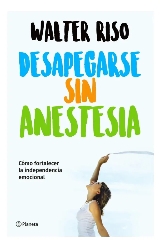 DESAPEGARSE SIN ANESTESIA - WALTER RISO