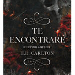 TE ENCONTRARÉ HUNTING ADELINE - H. D. CARLTON