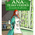 ANA DE LAS TEJAS VERDES 3 LA MAESTRA DE AVONLEA