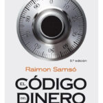 EL CÓDIGO DEL DINERO / RAIMON SAMSÓ