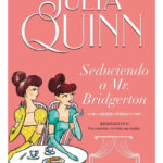 SEDUCIENDO A MR. BRIDGERTON - JULIA QUINN