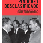 PINOCHET DESCLASIFICADO - PETER KORNBLUH