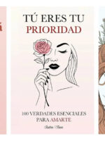 SI NO TE AMAS + TÚ ERES TU PRIORIDAD + NO TE OLVIDES DE TI