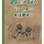 DEJANDO IR PARA SANAR