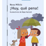 HUY QUÉ PENA - NEVA MILICIC