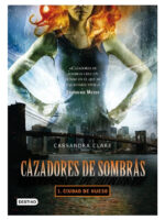 CAZADORES DE SOMBRAS 1 CIUDAD DE HUESOS - CASSANDRA CLARE