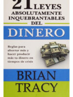 21 LEYES ABSOLUTAMENTE INQUEBRANTABLES DEL DINERO