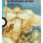 DIOSES Y HÉROES DE LA MITOLOGÍA GRIEGA - ANA MARÍA SHUA