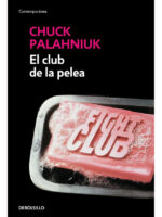 EL CLUB DE LA PELEA - CHUCK PALAHNIUK