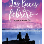 LUCES DE FEBRERO - JOANA MARCÚS