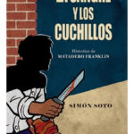 LA SANGRE Y LOS CUCHILLOS - SIMÓN SOTO