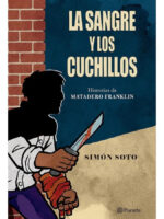 LA SANGRE Y LOS CUCHILLOS - SIMÓN SOTO
