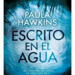 ESCRITO EN EL AGUA - PAULA HAWKINS