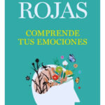 COMPRENDE TUS EMOCIONES - ENRIQUE ROJAS