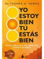 YO ESTOY BIEN TÚ ESTÁS BIEN - DR. THOMAS A. HARRIS