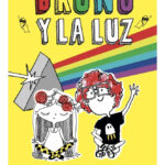 BRUNO Y LA LUZ - RODRIGO CONTRERAS RAMOS / CAROLINA UNDURRAG